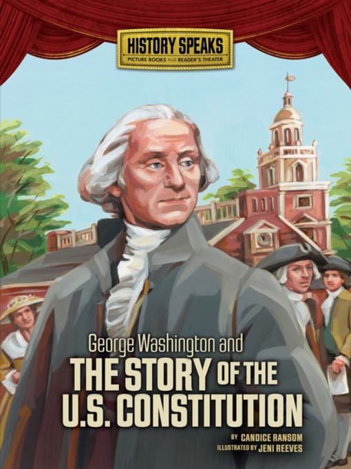 Title details for George Washington and the Story of the U.S. Constitution by Candice Ransom - Available